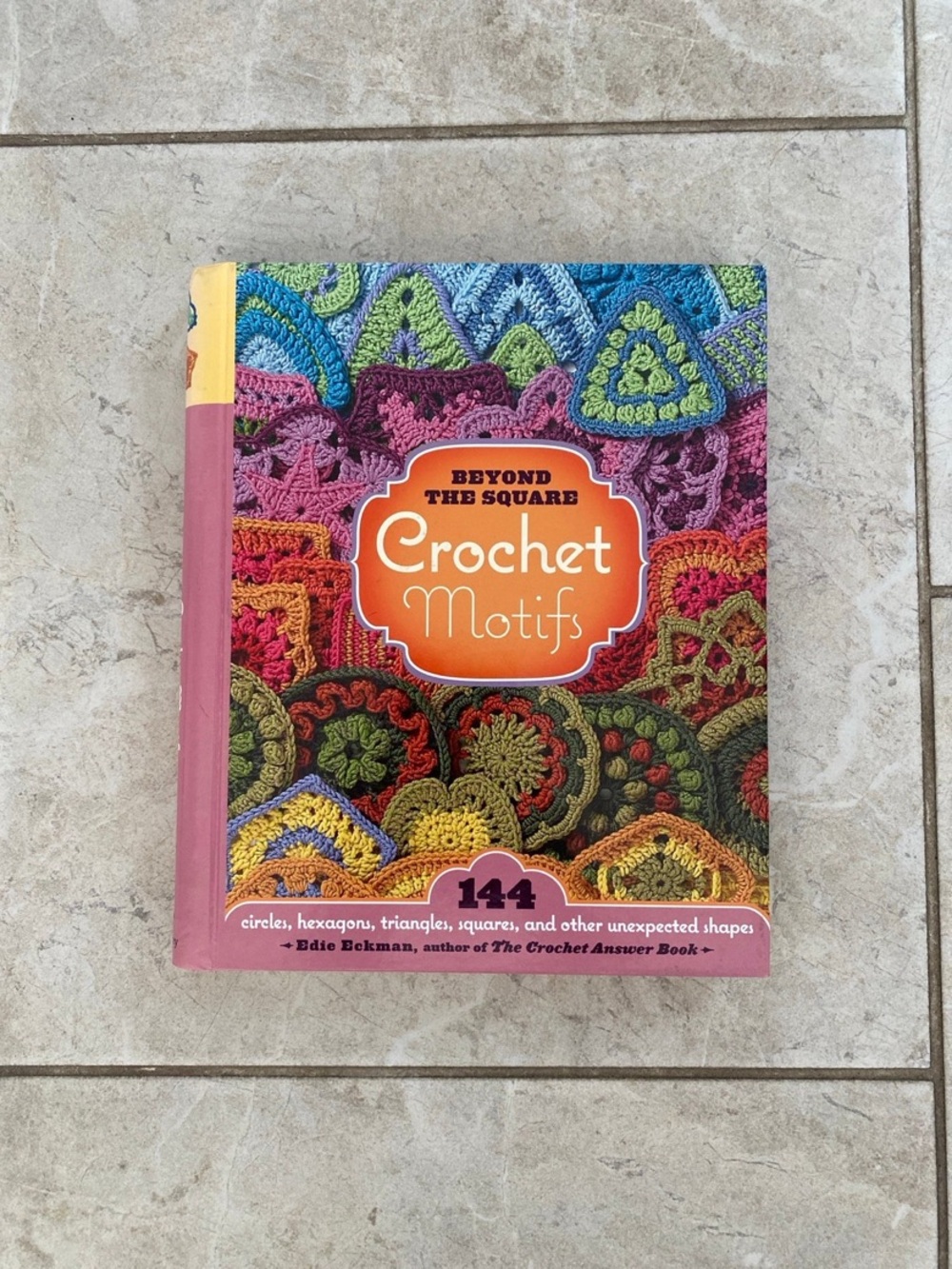 Beyond the Square Crochet Motifs Book Edie Eckman
